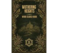 Wuthering Heights Word Search Book: 55 Themed Puzzles Inspired by Emily Brontë's Gothic Masterpiece