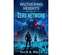 Wuthering Heights: Zero Network
