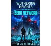 Wuthering Heights: Zero Network