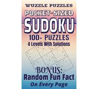 Wuzzle Puzzles POCKET-SIZED SUDOKU 100+ PUZZLES WITH BONUS FUN FACTS: 4 LEVELS VERY EASY TO HARD FOR KIDS, TEENS, ADULTS, SENIORS. EASY TO CARRY, TRAVEL,CALMING