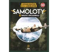 WW2 Aircraft 30/2025 - Consolidated B-24 Liberator