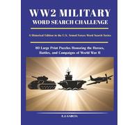 WW2 Military Word Search Challenge: A Historical Edition in the U.S. Armed Forces Word Search Series