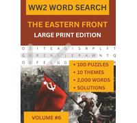WW2 The Eastern Front: Large Print Word Search Book for Adults: 100 Large Print Puzzles on the Soviet-German War -Easy to Read History Word Search