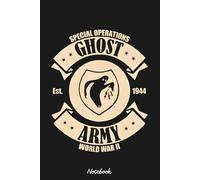 WW2 The Ghost Army Notebook: Notebook College Ruled Lined Blank Journal Notepad