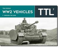 WW2 Vehicles Through the Lens Vol.7