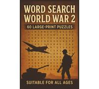 WW2 Word Search Book: Challenging Brain Games Featuring Historic Battles, Heroes, and Events | Large Print Puzzle Book for Adults and Seniors