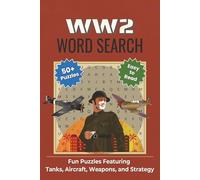 WW2 Word Search: Fun Puzzles Featuring Tanks, Aircraft, Weapons, and Strategy