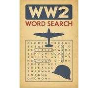WW2 Word Search: Word Search Puzzles With Easy To Read Print About World War Two, WW2 Trivia and More. 6 X 9 Inches, 120 Pages, 50+ Puzzles…. Great For Vacations, Holidays and Relaxation