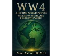 WW4: Shifting World Powers: The Rise of the Islamic Democratic World