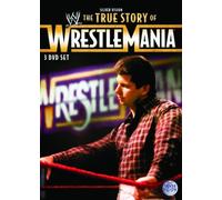 Wwe - The True Story Of Wrestlemania [Edizione: Regno Unito]