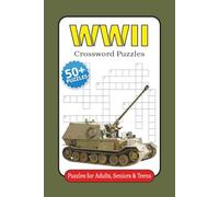 WWII Crossword Puzzles: Crossword Puzzles with Easy to Read Print about World War Two, Military, Weapons, and More | 6x9 Inches, 120 Pages | 50+ ... Gifts for Vacations, Holidays and Relaxation