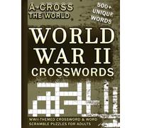 WWII Crossword & Word Scramble: Large Print, 500+ Unique Word Puzzle Book for Adults and Seniors