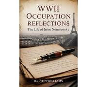 WWII Occupation Reflections: The Life of Irène Némirovsky