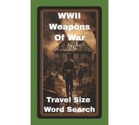 WWII Weapons of War Travel Size Word Search: 5x8 inch, 55 puzzles, 110 pages, 495 names of WW2 planes, tanks, guns, ships, artillery and more. Great for traveling or a gift