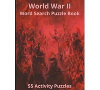 WWII Word Search Puzzle Book: 825 Military History Terms | Battles, Soldiers, Generals, Tanks, Aircraft, Ships, Weapons | Allies, Axis, Resistance, D-Day, Normandy | World War 2 Events