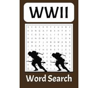 WWII Word Search Puzzle Book: Word Searches with Easy to Read Print about WWII, WWII History, and more / 6x9 inches, 110 pages / 50+ Puzzles ... Great for Vacations, Holidays, or Free Time.