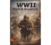 WWII Word Search Puzzle Book: WW2 Word Search Puzzle Book: Word Searches with Easy to Read Print about WW2, Military, History and More