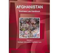 Www Ibpus Com Afghanistan Business Law Handbook Volume 1 Strategic I (Tascabile)