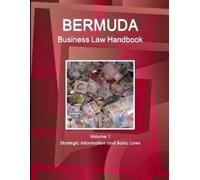 Www Ibpus Com Bermuda Business Law Handbook Volume 1 Strategic Infor (Tascabile)