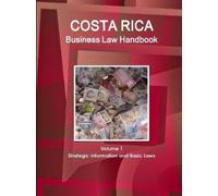 Www Ibpus Com Costa Rica Business Law Handbook Volume 1 Strategic In (Tascabile)