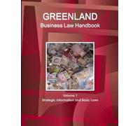 Www Ibpus Com Greenland Business Law Handbook Volume 1 Strategic Inf (Tascabile)