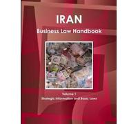 Www Ibpus Com Iran Business Law Handbook Volume 1 Strategic Informat (Tascabile)