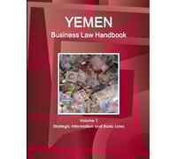 Www Ibpus Com Yemen Business Law Handbook Volume 1 Strategic Informa (Tascabile)