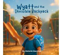 Wyatt and the Invisible Backpack