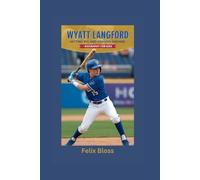 WYATT LANGFORD: Hitting Big and Chasing Dreams- Biography for kids