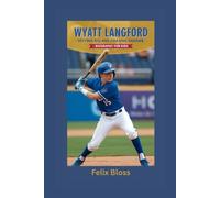 WYATT LANGFORD: Hitting Big and Chasing Dreams- Biography for kids