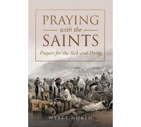 Wyatt North Praying with the Saints (Tascabile)