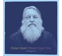 Different Every Time - Volume 1 - Robert Wyatt (Vinile)
