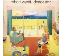 Wyatt, Robert - Dondestan