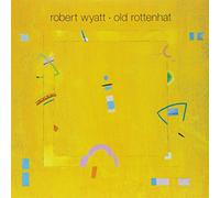 Wyatt Robert - Old Rottenhat