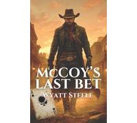 Wyatt Steele Clint Slater McCoy's Last Bet (Tascabile)
