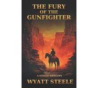 Wyatt Steele Fury of the Gunfighter (Tascabile)