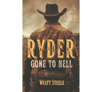 Wyatt Steele Ryder - Gone to Hell (Tascabile)