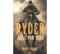 Wyatt Steele Ryder - Hell for Hire (Tascabile)