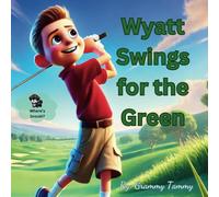 Wyatt Swings for the Green