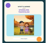 Wyatt & Winnie and the Sparkling Trampoline