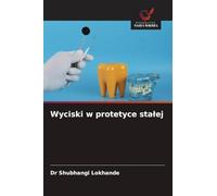 Wyciski w protetyce sta¿ej