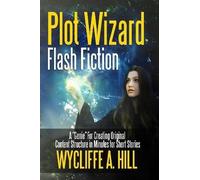 Wycliffe a Hill Plot Wizard Flash Fiction (Tascabile)