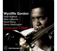 Wycliffe Gordon Cone and T-Staff (CD) Album