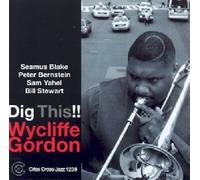Wycliffe Gordon - Dig This