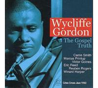Wycliffe Gordon Sextet The Gospel Truth (CD) Album