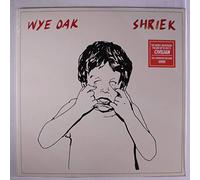 Wye Oak - Shriek