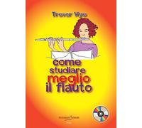 TREVOR WYE - COME STUDIARE MEGLIO IL FLAUTO
