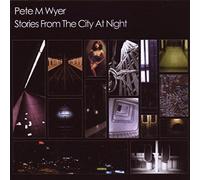 Wyer, Pete M. - Stories From The City At Night