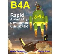 B4A: Rapid Android App Development using BASIC