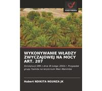 WYKONYWANIE W¿ADZY ZWYCZAJOWEJ NA MOCY ART. 207: Konstytucji DRK z dnia 18 lutego 2006 r. Przypadek grupy Tsamba na terytorium Masi-Manimba